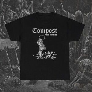 Compost Your Enemies T-Shirt
